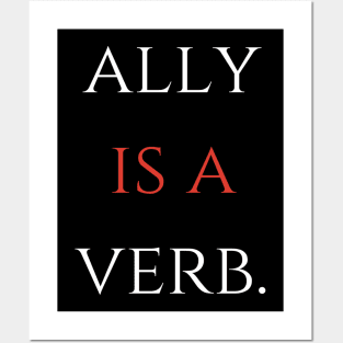 ally is a verb Posters and Art